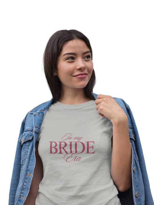 Bride Era T-Shirt - Perfect for Wedding Celebrations, Engagement Parties, Bachelorette, Bridal Showers, Bride Gifts