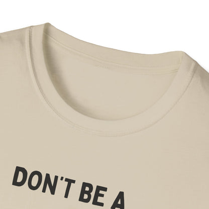 Don't be a Peckerhead Funny Unisex T-Shirt - Don't Be a Peckerhead, Gift for Bird Lovers, Casual Wear, Humor Tee, Perfect for Parties