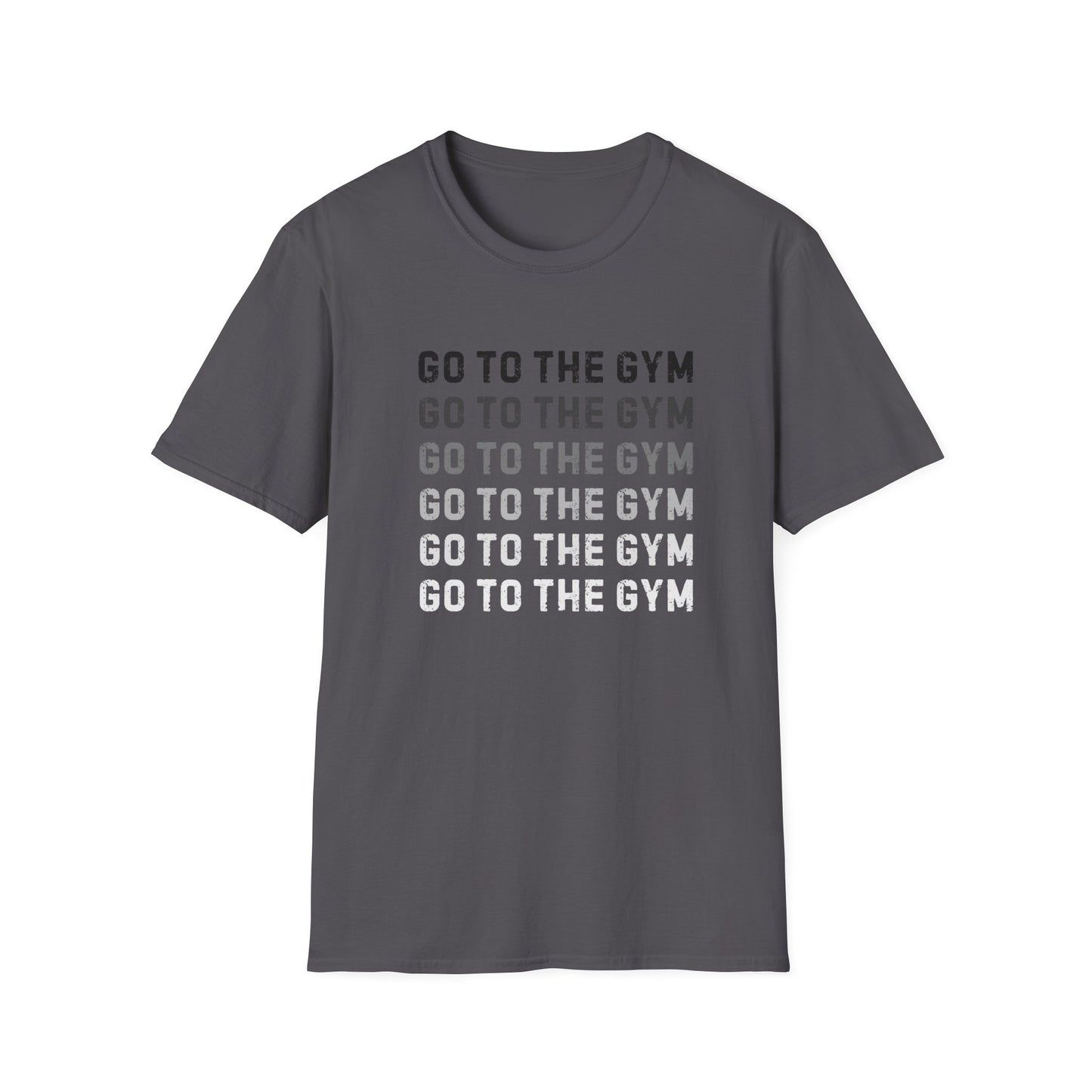 Go to the Gym Motivation Unisex T-Shirt, Workout Tee, Fitness Apparel, Exercise Shirt, Gift for Gym Lovers, Casual Wear