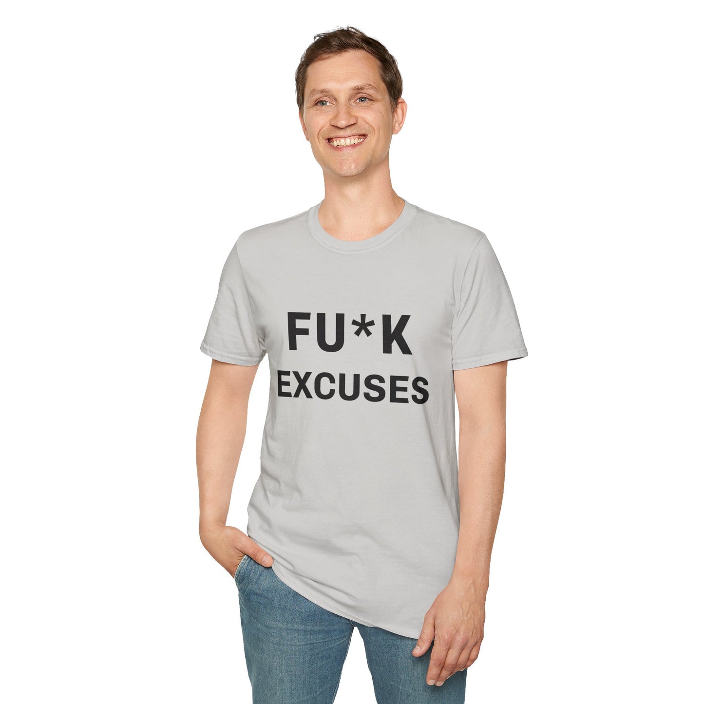 Unisex Fu*K Excuses Tshirt