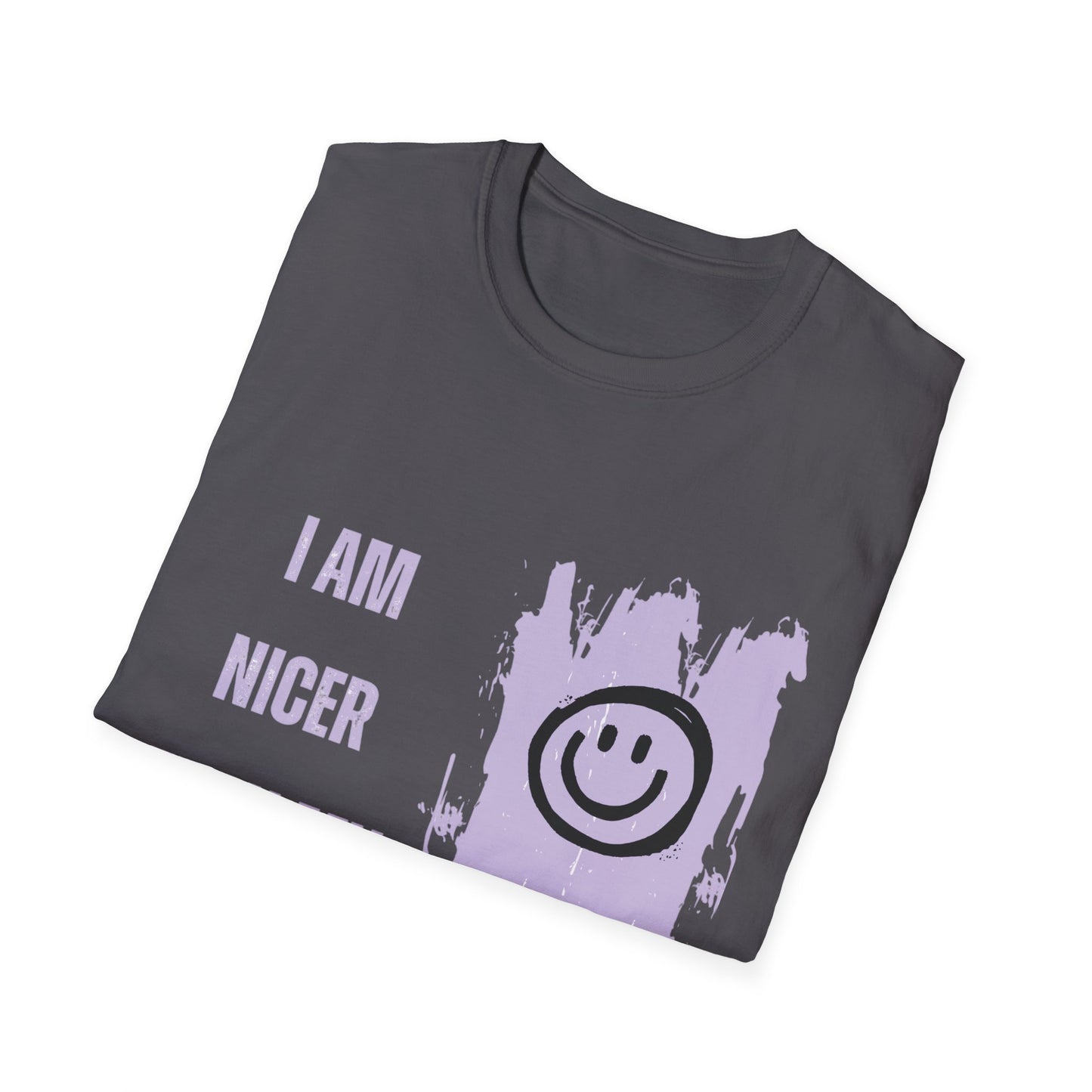 I Am Nicer Than My Face Unisex Softstyle T-Shirt - Fun & Positive Vibes for Everyday Wear