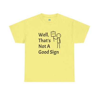 Unisex Bad Sign Tshirt