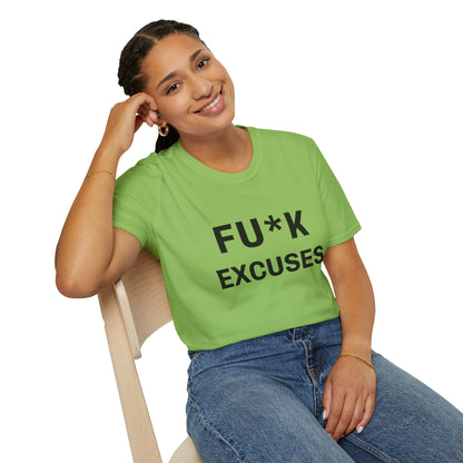 Unisex Fu*K Excuses Tshirt
