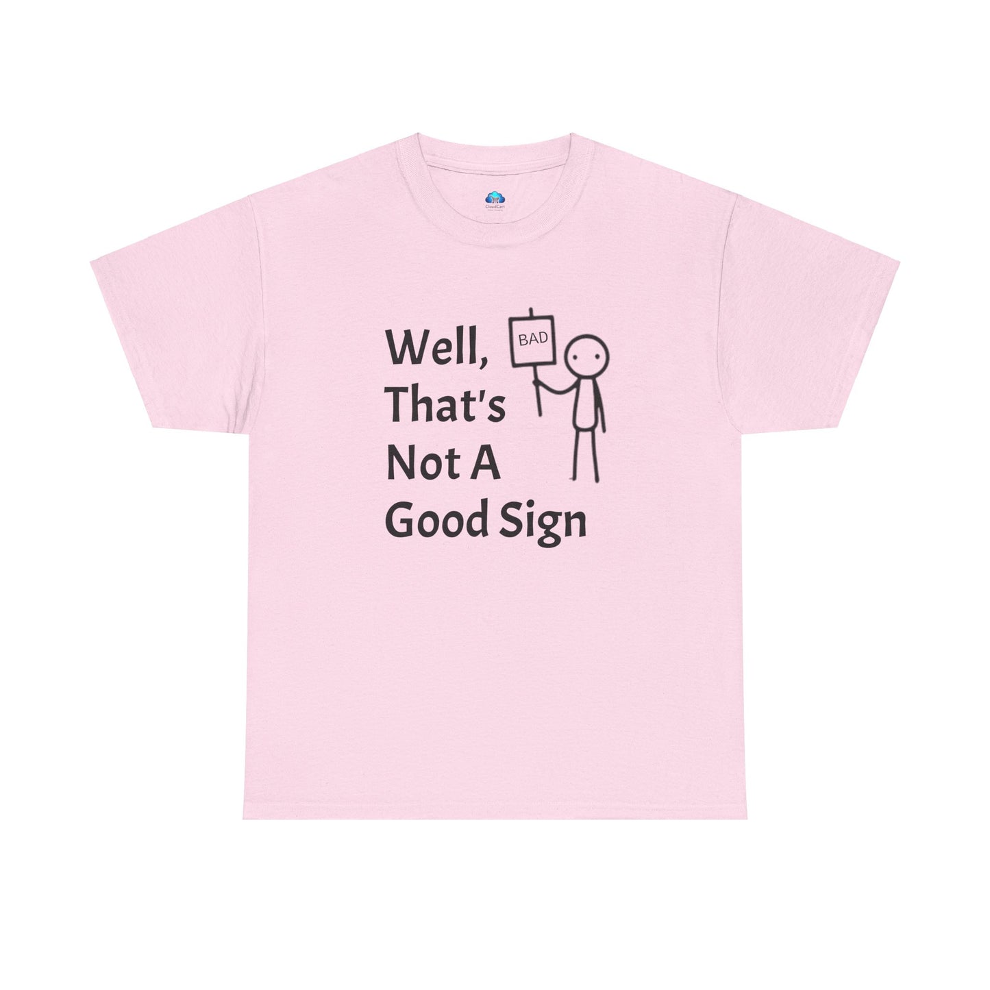 Unisex Bad Sign Tshirt
