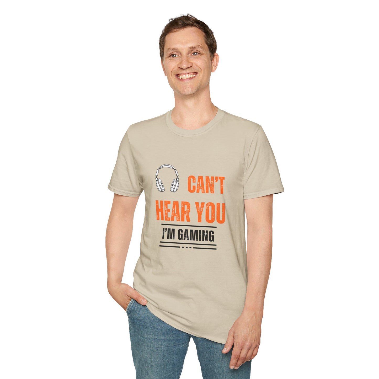 Unisex Can't Hear You T-Shirt