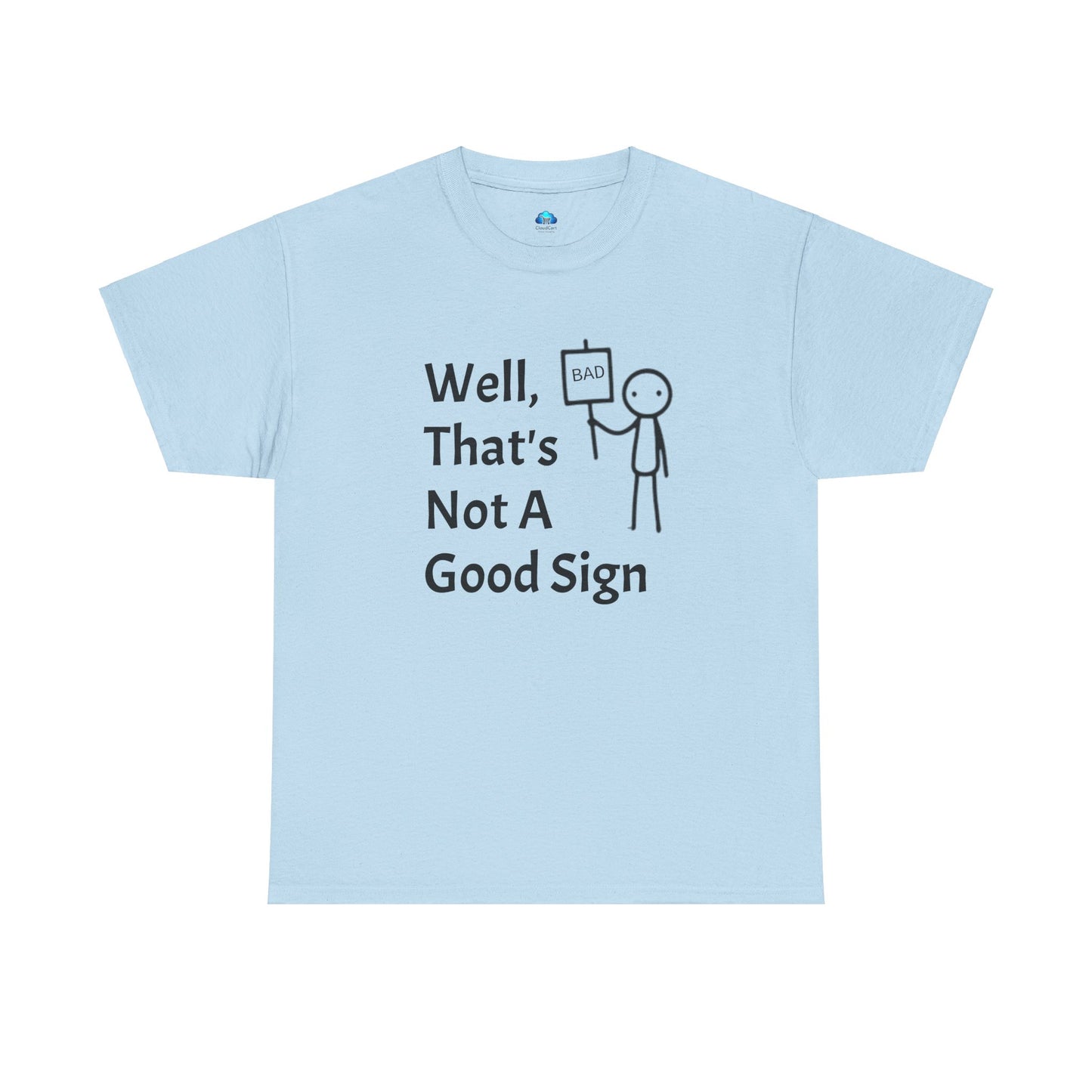 Unisex Bad Sign Tshirt