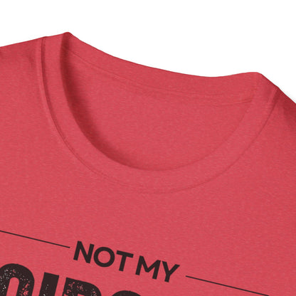 Not My Circus Not My Monkeys Unisex T-Shirt, Funny Quote Tee, Gift for Friends, Casual Wear, Birthday Gift, Everyday Humor