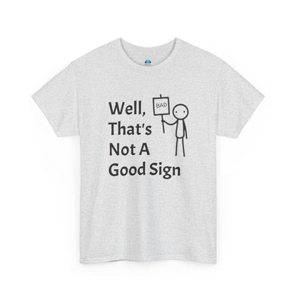 Unisex Bad Sign Tshirt