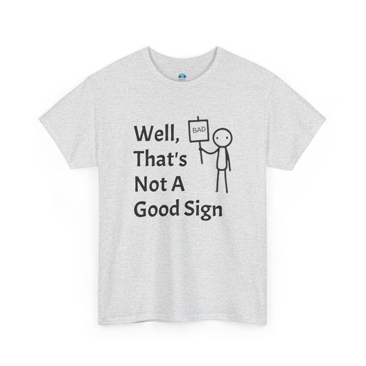 Unisex Bad Sign Tshirt