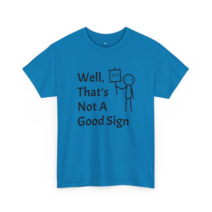 Unisex Bad Sign Tshirt