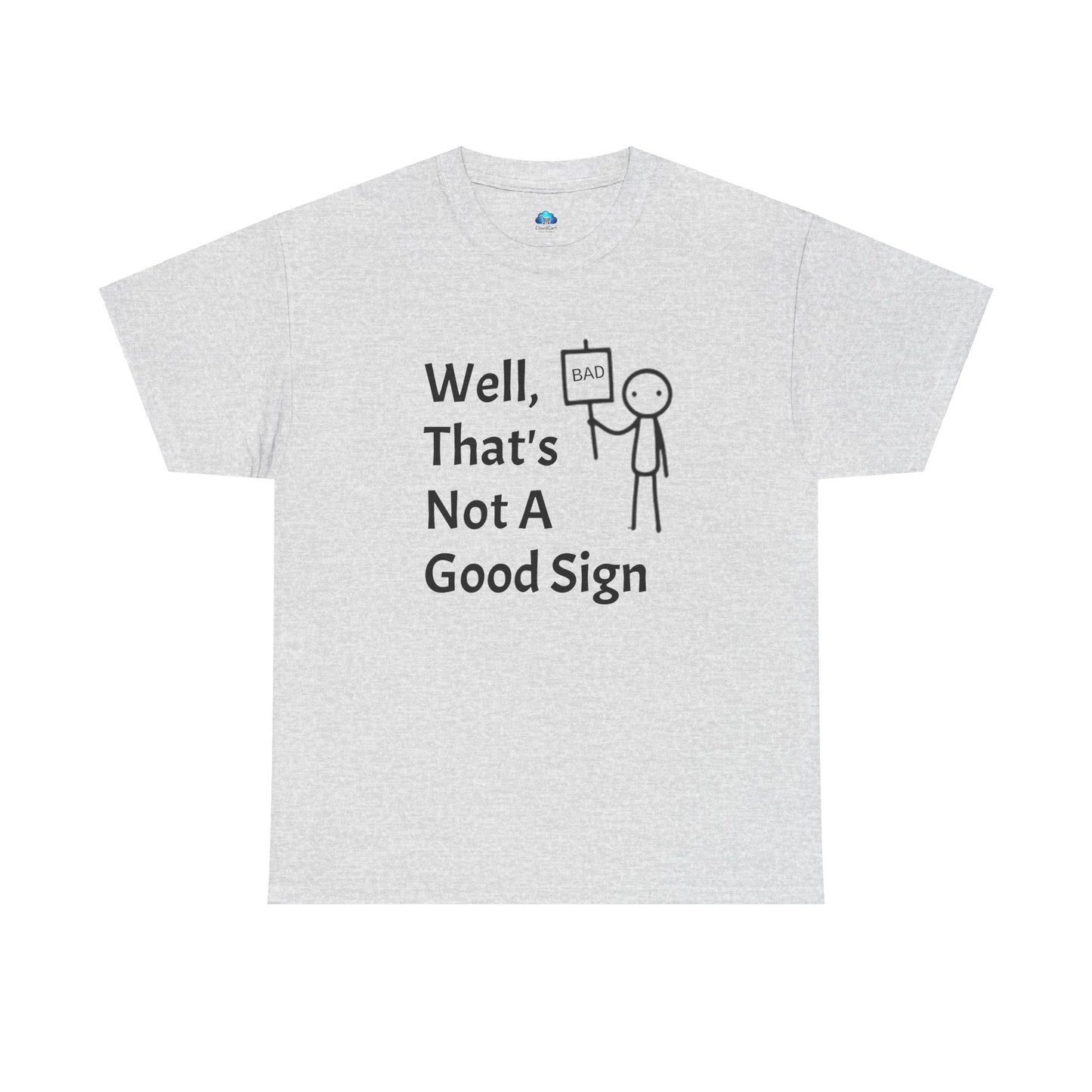 Unisex Bad Sign Tshirt