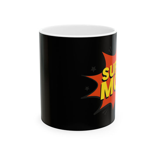 Super Mom Ceramic Mug - Fun Black Coffee Cup for Mothers, 11oz & 15oz