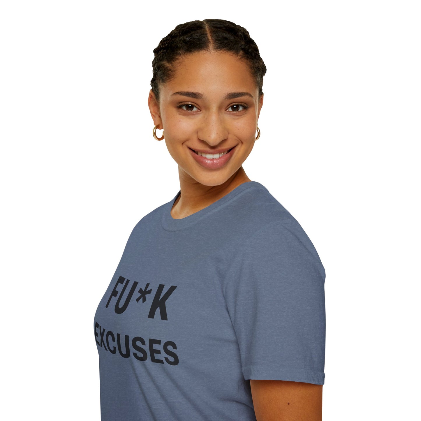 Unisex Fu*K Excuses Tshirt