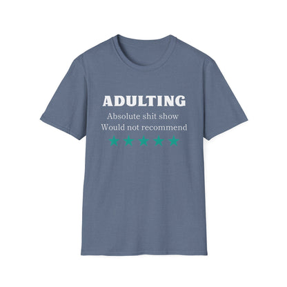 Adulting wouldn't rec Five Star Reviews Unisex Softstyle T-Shirt, Motivational Tee, Gift for Him/Her, Casual Everyday Wear, Unique Graphic Shirt, Birthday Present