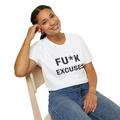 Unisex Fu*K Excuses Tshirt