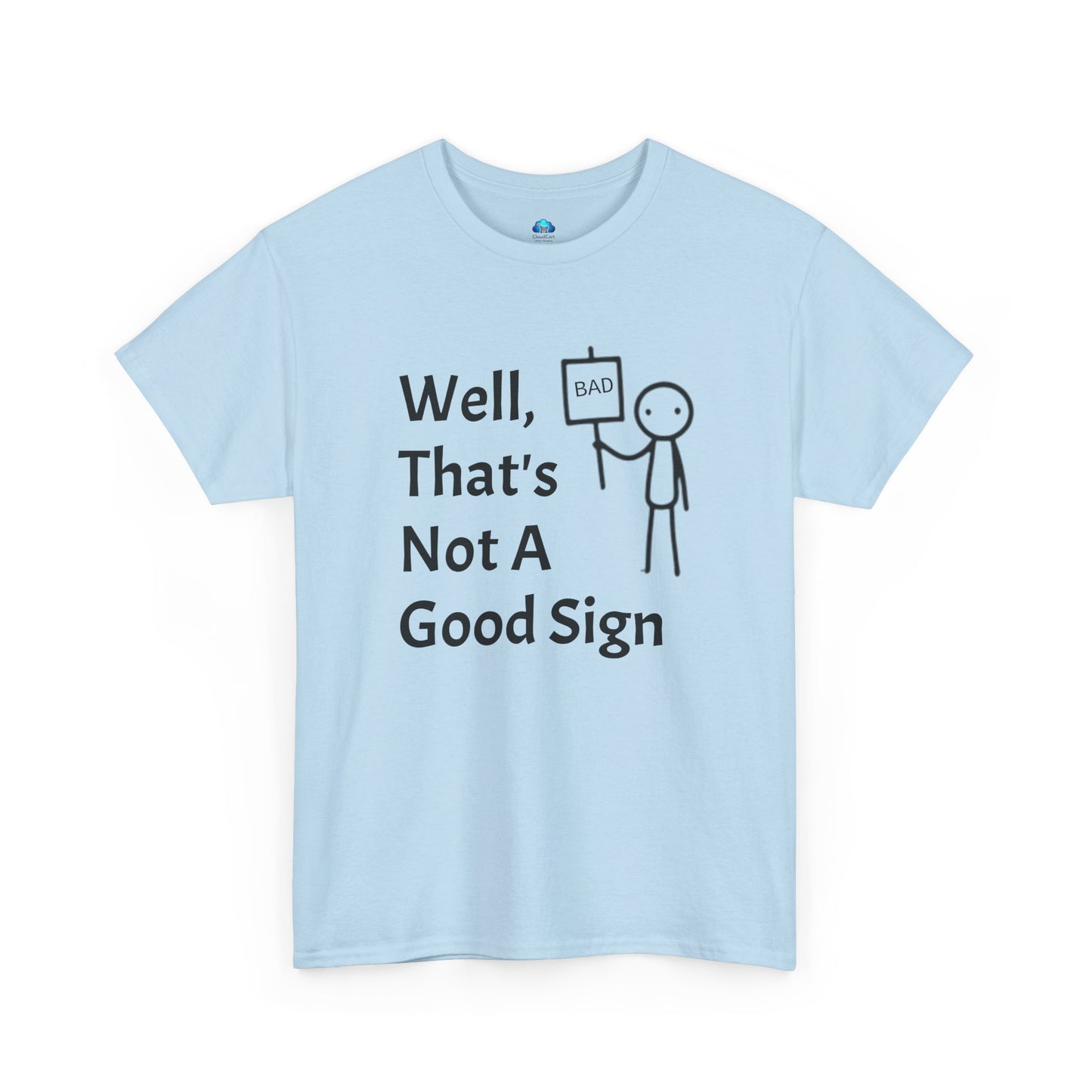 Unisex Bad Sign Tshirt