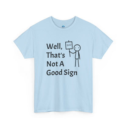 Unisex Bad Sign Tshirt