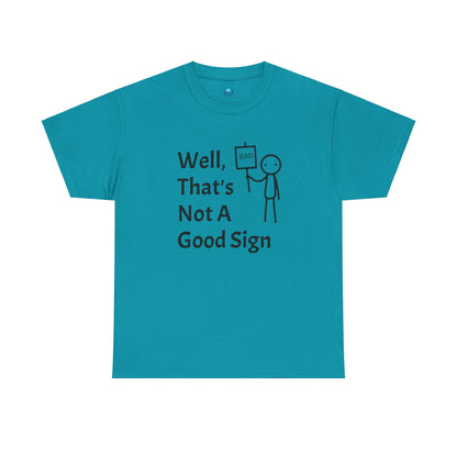 Unisex Bad Sign Tshirt