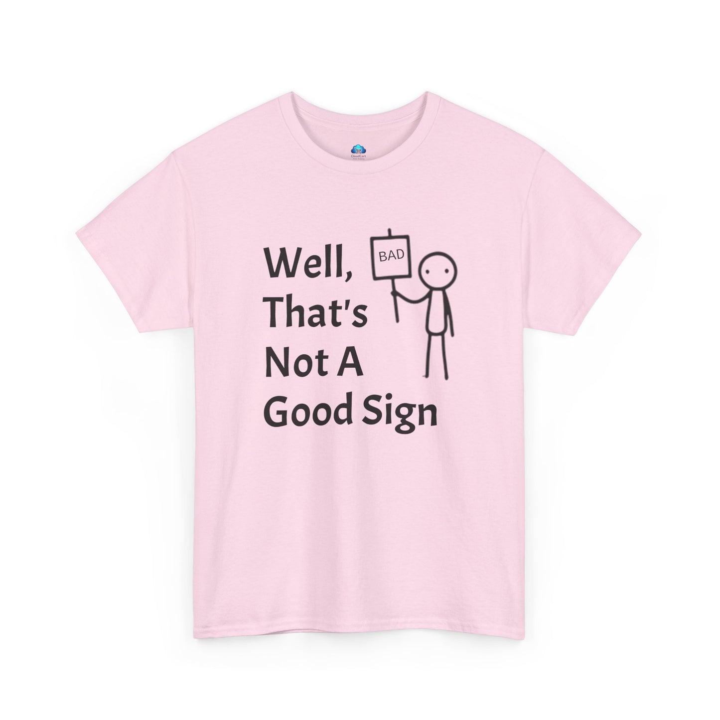 Unisex Bad Sign Tshirt