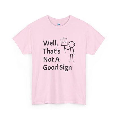 Unisex Bad Sign Tshirt