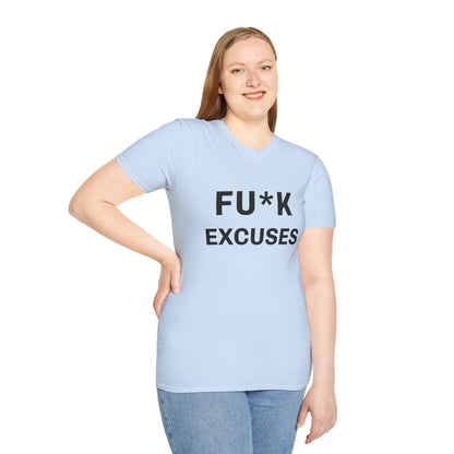 Unisex Fu*K Excuses Tshirt