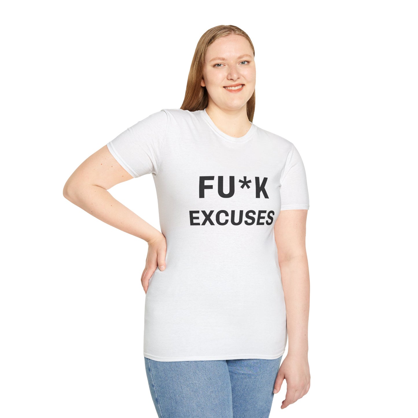 Unisex Fu*K Excuses Tshirt